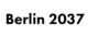 Berlin 2037 Virtual Reality Experience